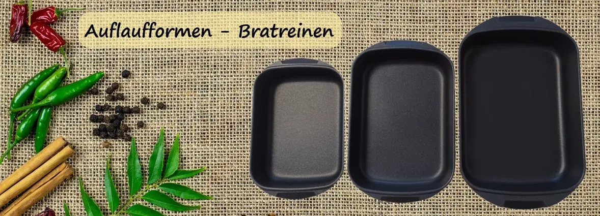 Auflaufform, Bratreine, Bräter